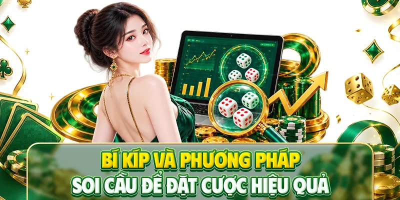 Bí kíp và phương pháp soi cầu để đặt cược hiệu quả