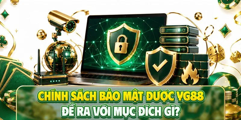 Chính sách bảo mật được YG88 đề ra với mục đích gì?