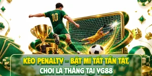 Kèo Penalty - Bật Mí Tất Tần Tật, Chơi Là Thắng Tại YG88